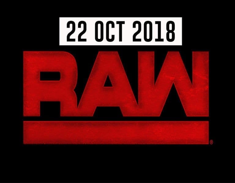 Monday Night Raw 22 Oct 2018 Quick Result