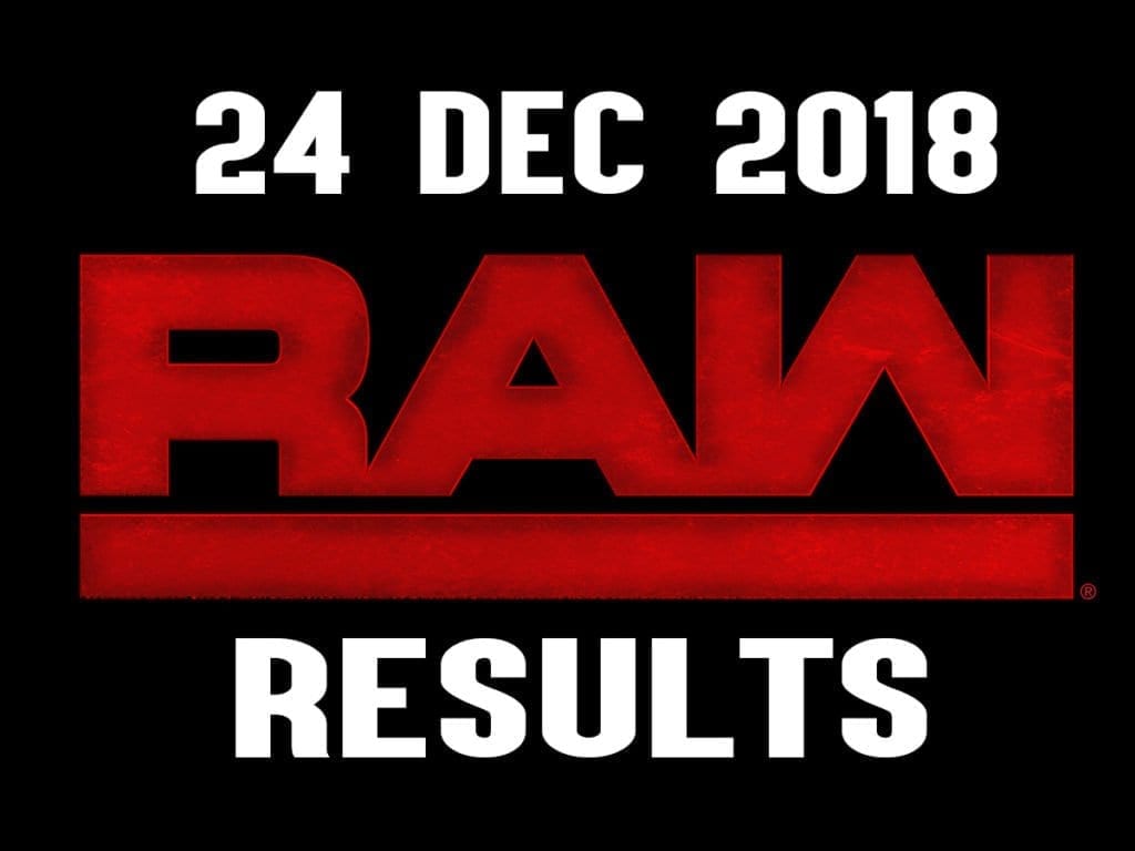 WWE raw 12/24/18 results