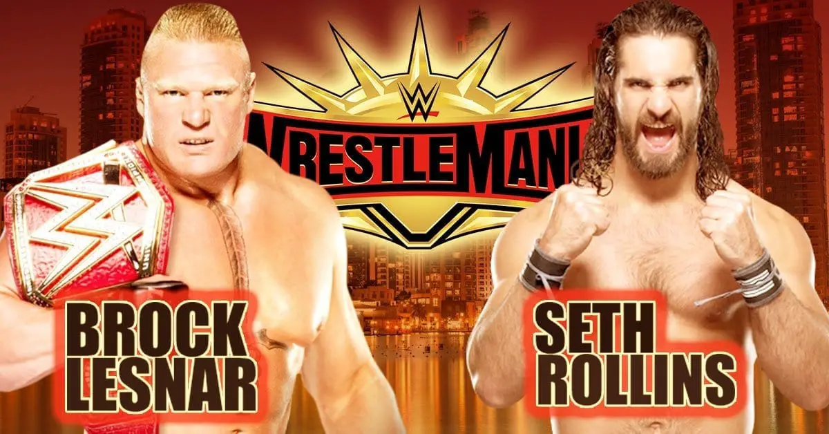 brock lesnar vs seth rollins wrestlemania 35, Brock Lesnar(c) vs Seth Rollins