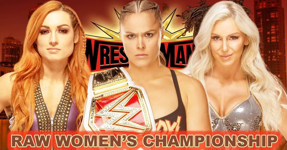 becky lynch vs charlotte flair vs ronda rousey RAW Women's Champinship Wrestlemania 35