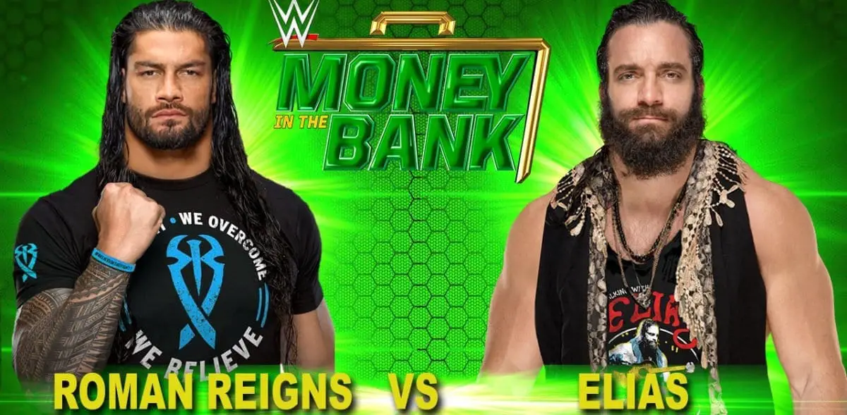 Roman Reigns vs Elias Money in the Bank 2019, Roman Reigns vs Elias, Money in the bank 2019, Money in the bank 2019 match card