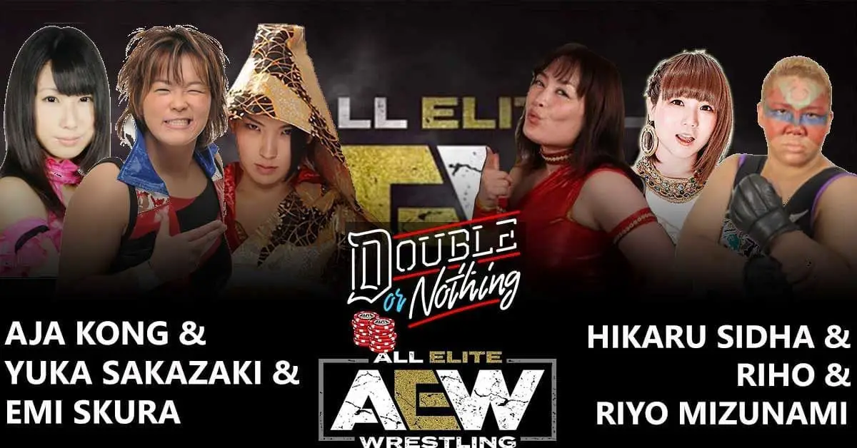 Aja Kong, Yuka Sakazaki, and Emi Sakura vs. Hikaru Shida, Riho, and Ryo Mizunami AEW Double or Nothing 2019, AEW Double or Nothing 2019 Match Card