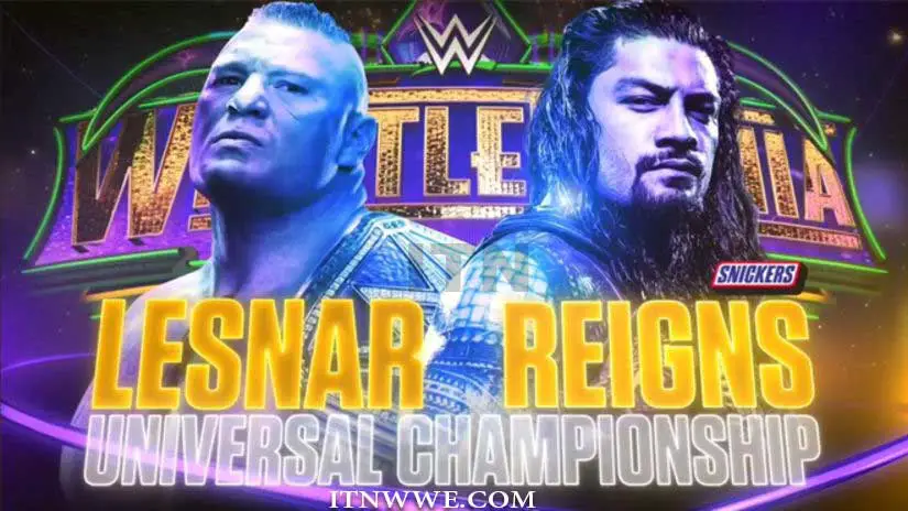 Brock Lesnar vs Roman Reigns Wrestlemania 2018, Brock Lesnar vs Roman Reigns Wrestlemania 34, Wrestlemania 34 match card