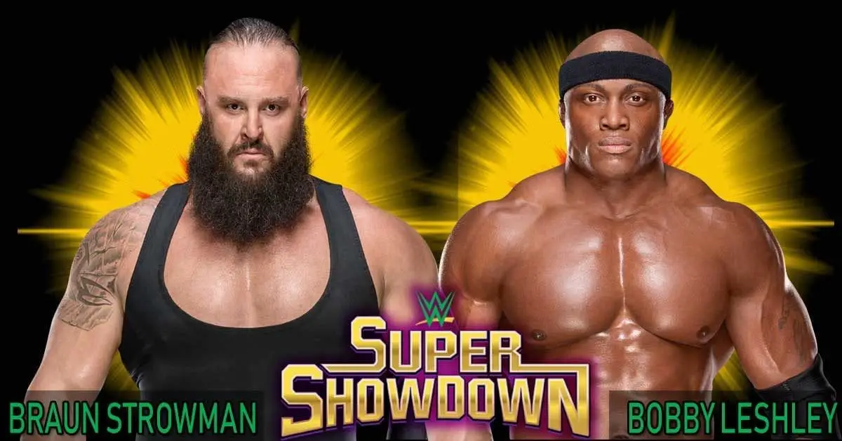 Braun Strowman vs Bobby Lashley Super ShowDown 2019, Super ShowDown matches