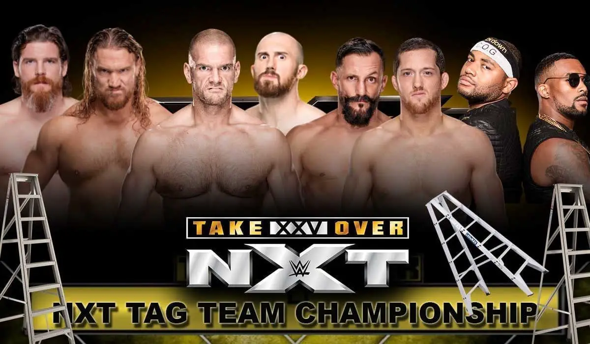 Undisputed Era( Bobby Fish & Kyle O'Reilly) vs. Street Profits vs. Danny Burch & Oney Lorcan vs. Forgotten Sons, NXT Tag Team Championship Ladder Match NXT Takeover 25: Bridgeport, NXT Takeover 25 matches