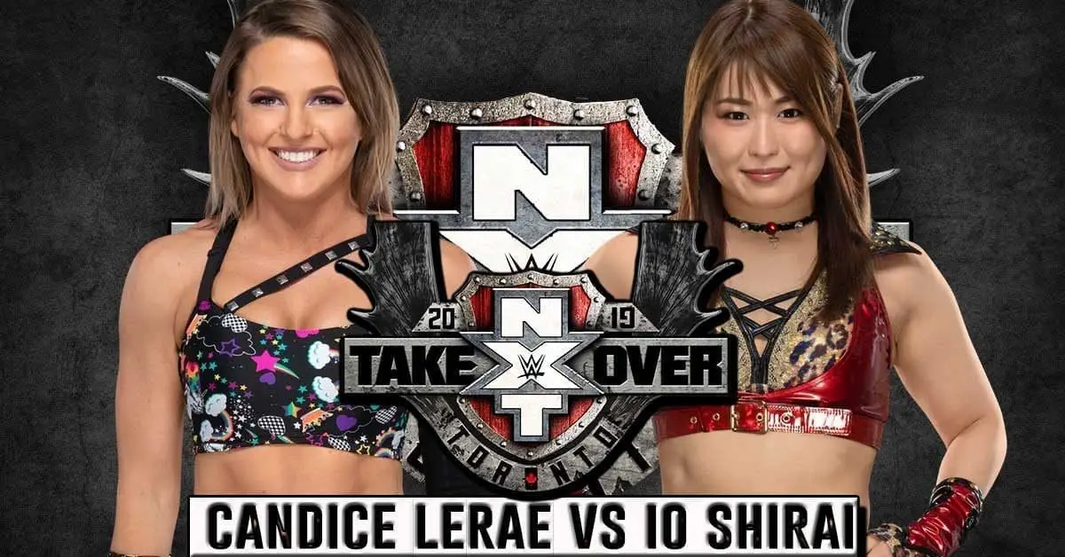 Candice LeRae vs Io Shirai NXT Takeover Toronto 2019