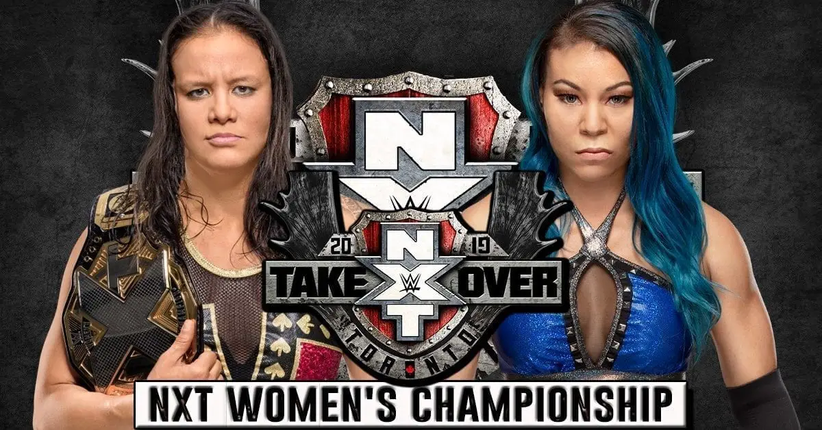 Shayna Baszler vs Mia Yim NXT Women's Championship NXT Takeover Toronto 2019