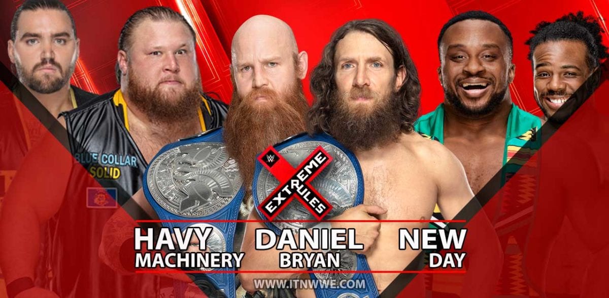 Daniel Bryan vs New Day vs Havy Machinery SmackDown Tag Team Championship Extreme Rules 2019