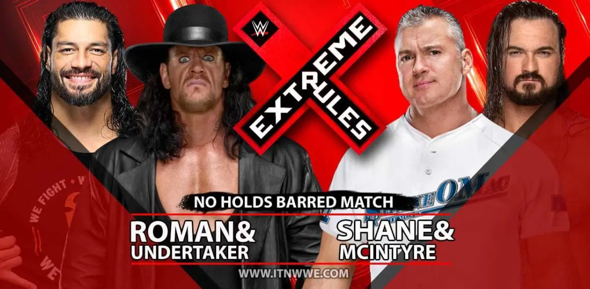 Roman Reigns & The Undertaker vs Shane McMahon & Drew Mcintyre No Holds Barred Match Extreme Rules 2019
