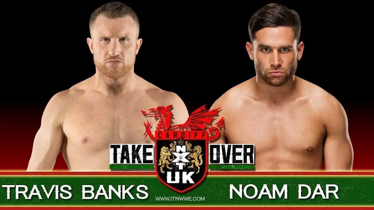 Travis Banks vs Noam Dar NXT UK takeover cardiff 2019