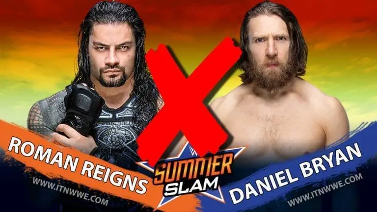 Roman Reigns Daniel Bryan SummerSlam 2019 Clash Likely Canceled