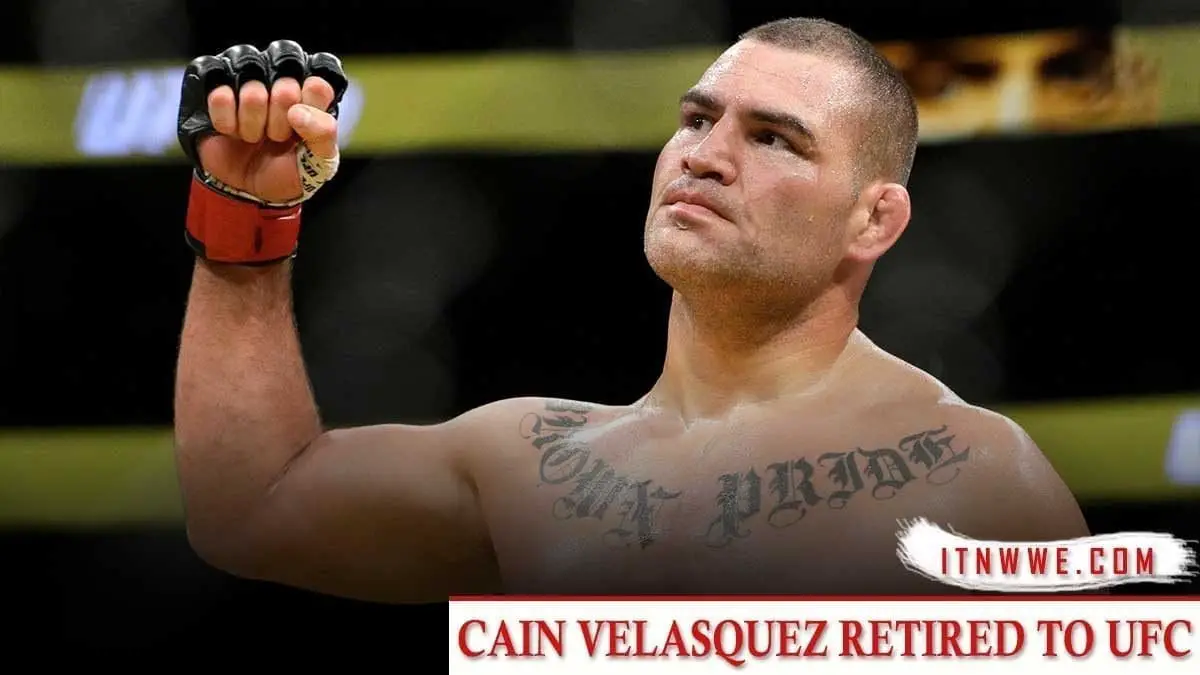 Cain Velasquez Retired to UFC
