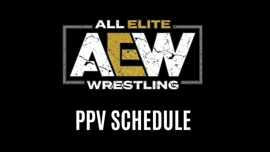 AEW PPV Schedule 2024, List of AEW PPVs & Special Events