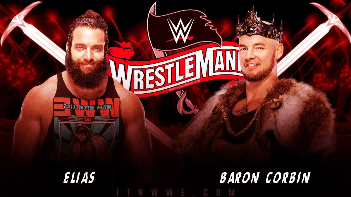 Elias vs Baron Corbin, WWE WrestleMania 36 2020