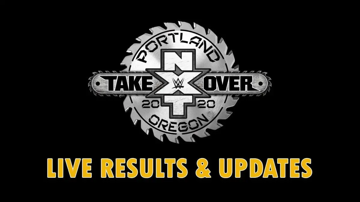 NXT Takeover Portland 2020 Live Results Updates