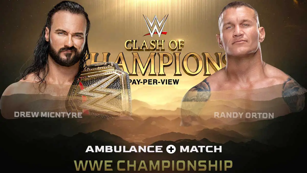 Drew Mcintyre vs Randy Orton Ambulance Match for WWE Championship at Clash Of Champions