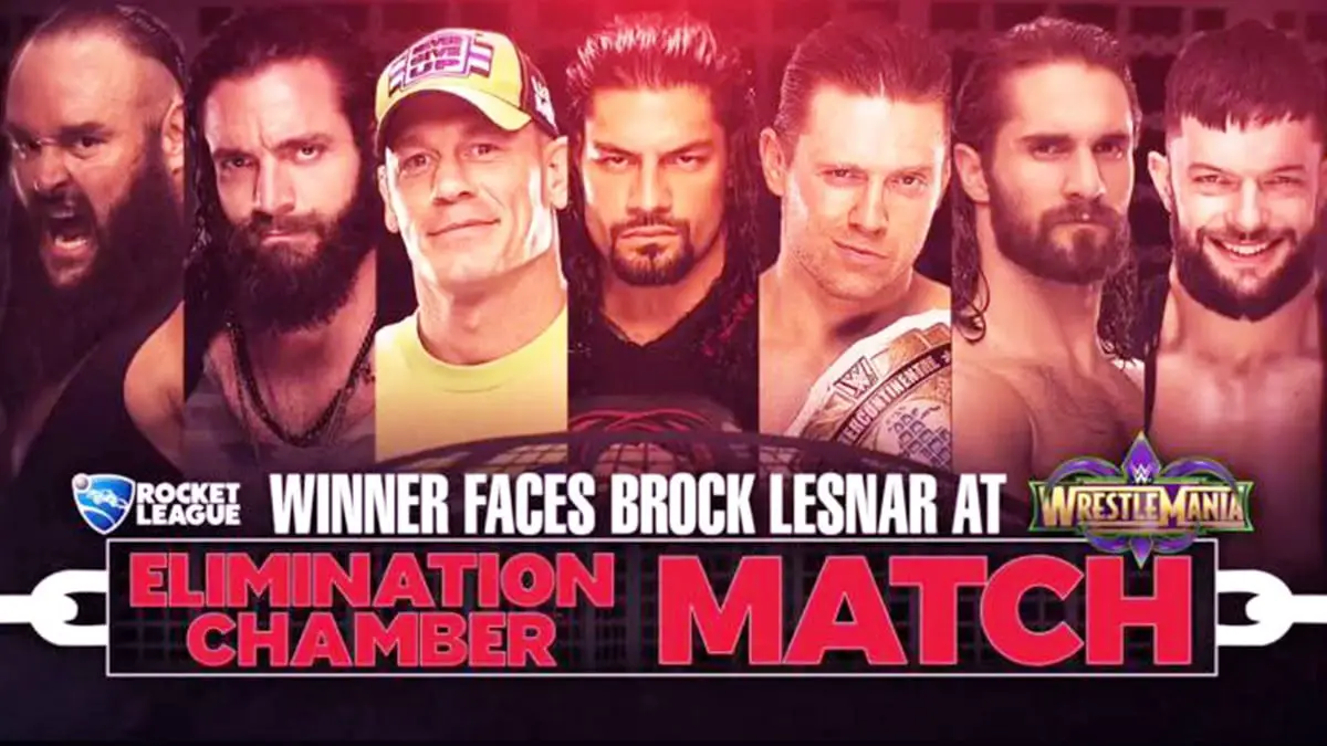 Elimination Chamber 2018 Elimination Chamber Match For WWE Universal Championship match at WrestleMania 34