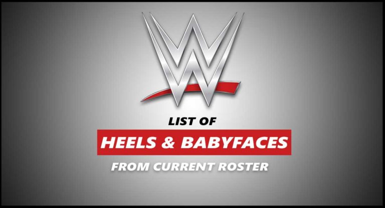 WWE Heels & Faces List From Current Roster