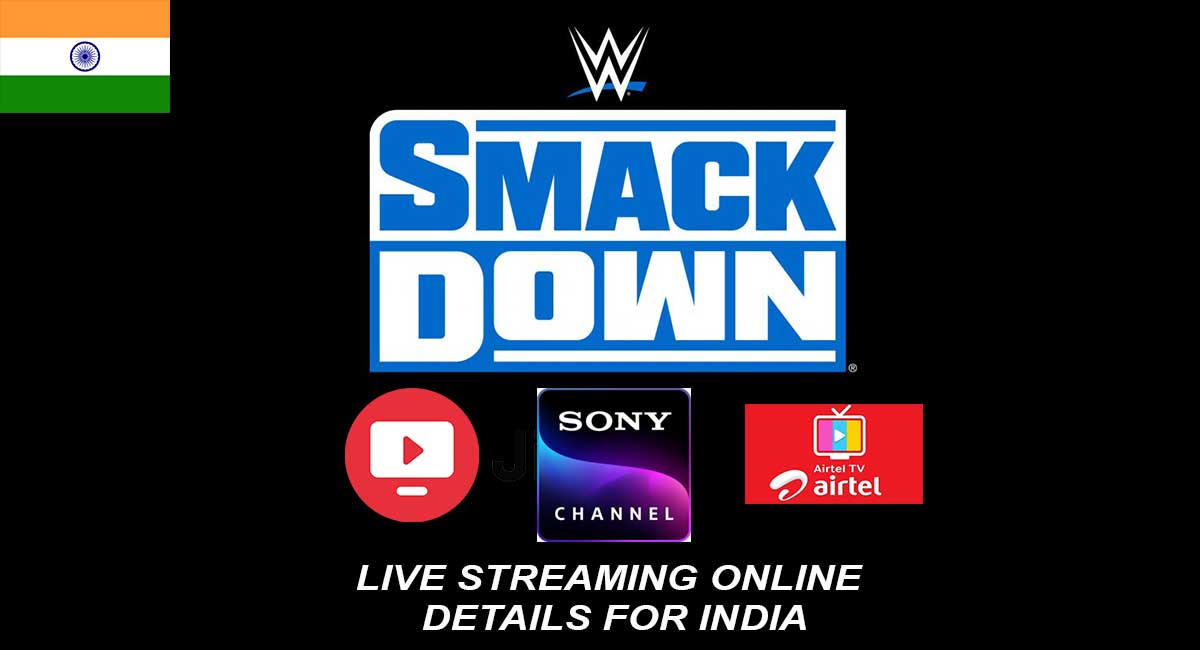 SMACKDOWN LIVE STREAMING INDIA