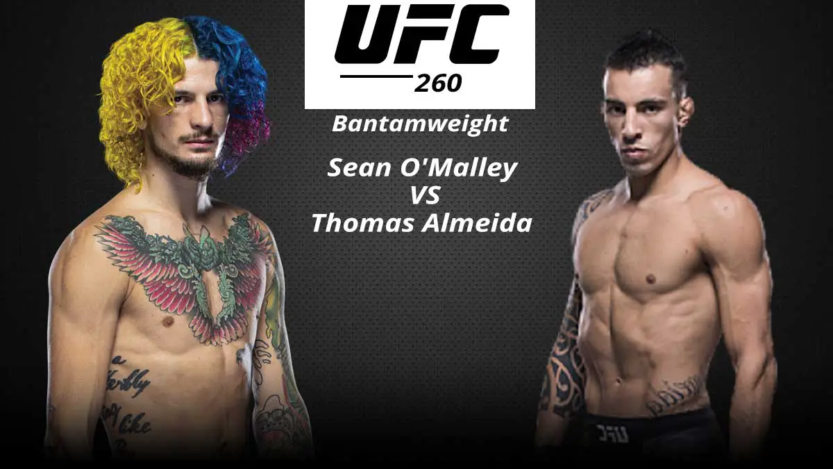 Sean O'Malley vs Thomas Almeida UFC 260