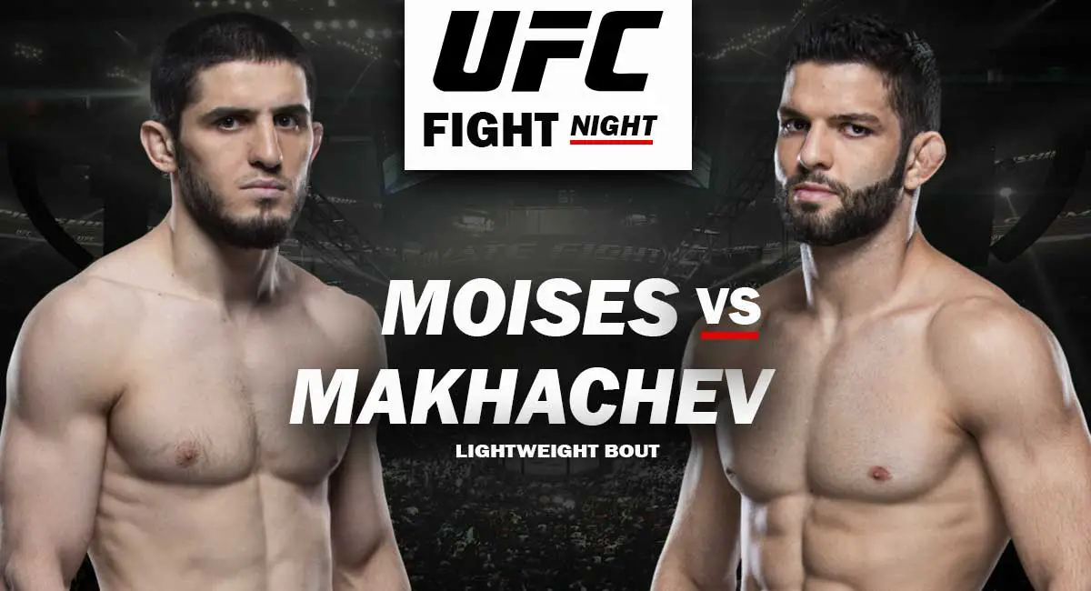UFC Fight Night ISLAM MakhaChev vs THIAGO Moises