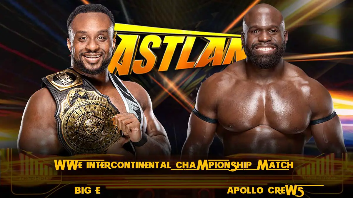 Big E vs Apollo Crews WWE Intercontinental Championship Match Fastlane 2021