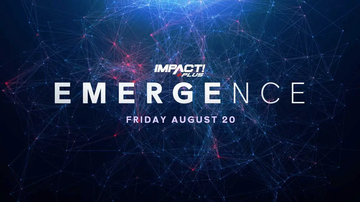 IMPACT Emergence 2021 Results, Match Card, Date, Time, How to Watch