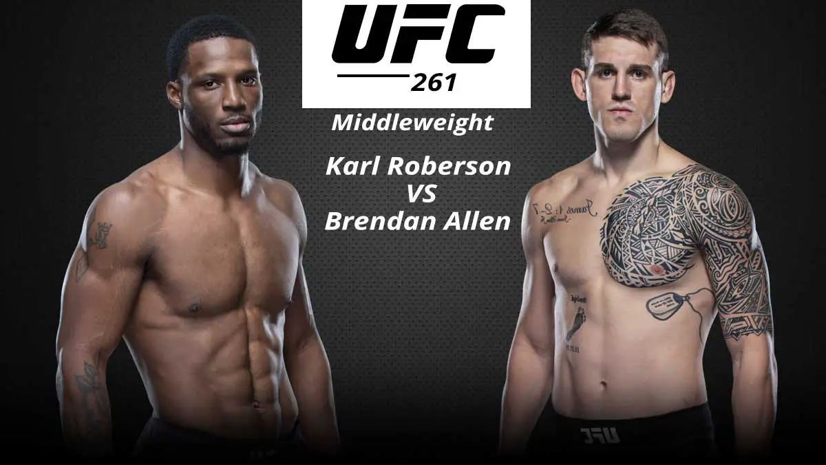 Karl Roberson vs Brendan Allen ufc 261