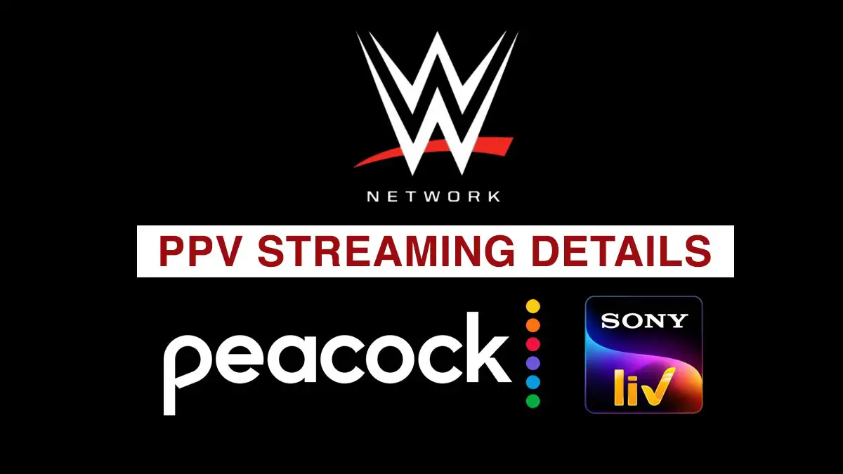 WWE PPV Streaming Details