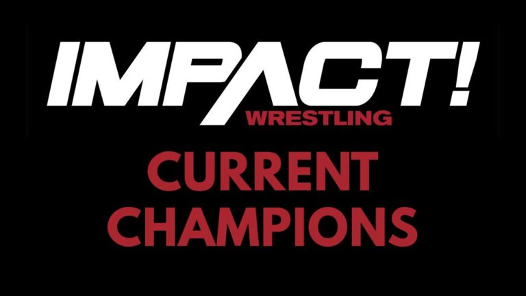 List of Current IMPACT Wrestling Champions/Titleholders 2023