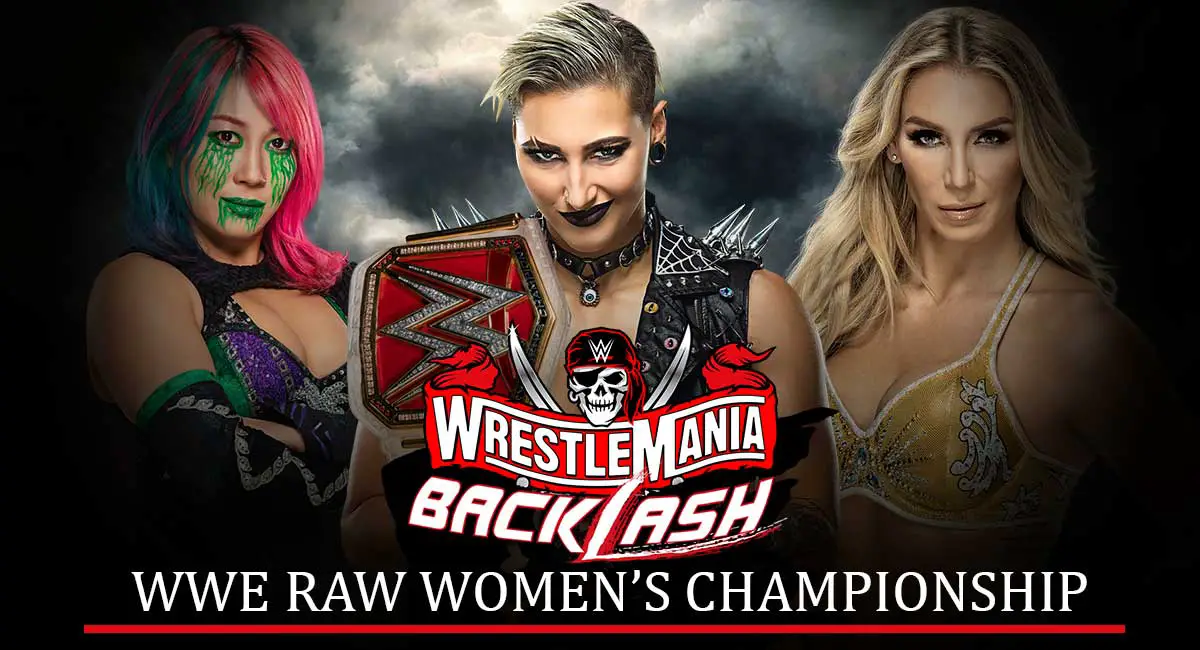 Rhea Ripley vs Asuka vs Charlotte Flair WWE RAW Women's Championship match at WrestleMania Backlash 2021 