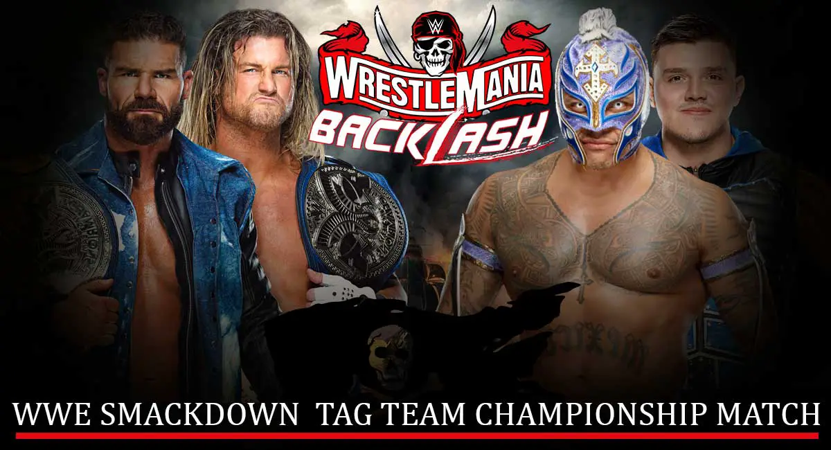 Dirty Dawgs vs The Mysterios WWE SmackDown Tag Team Championship match at WrestleMania Backlash 2021