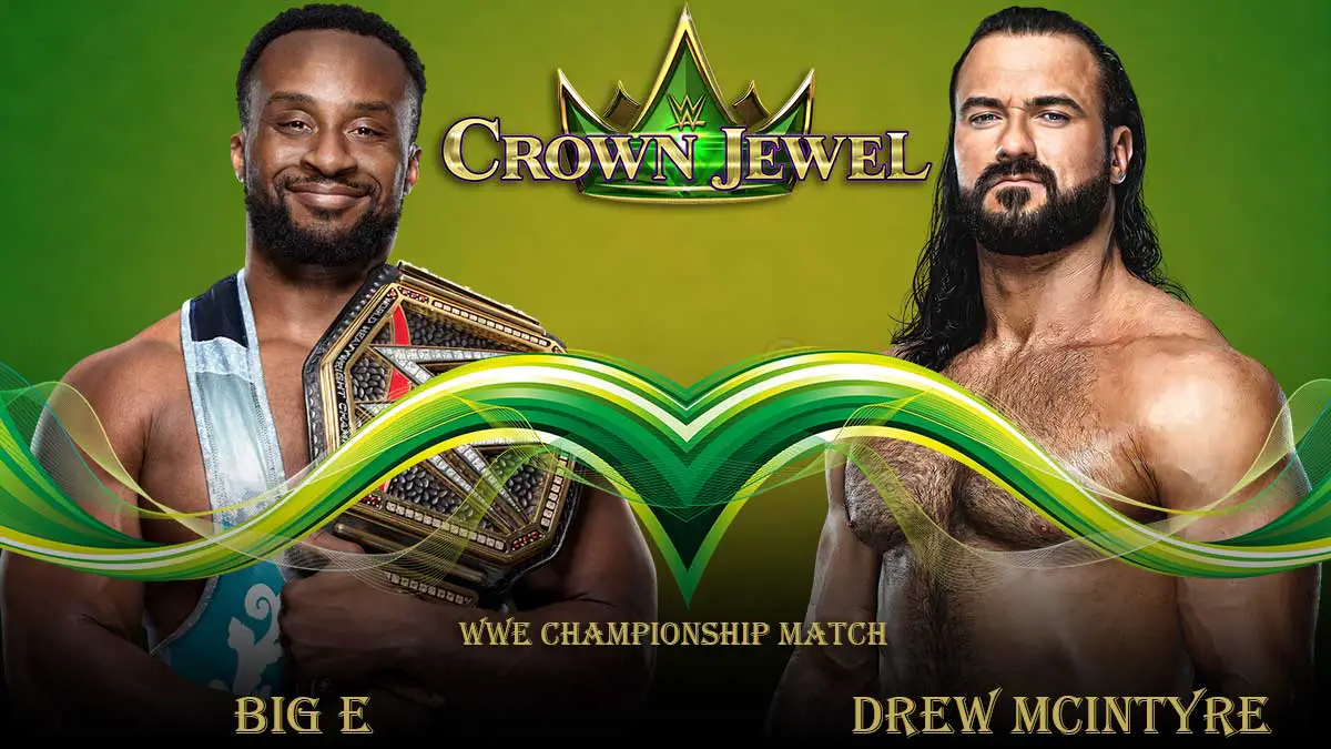 Big E vs Drew Mcintyre WWE Crown Jewel