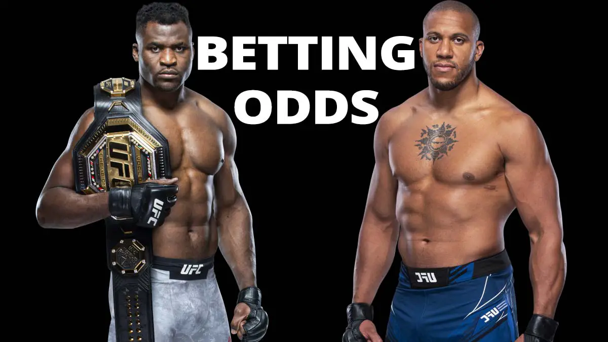 Francis Ngannou vs Ciryl Gane Betting Odds