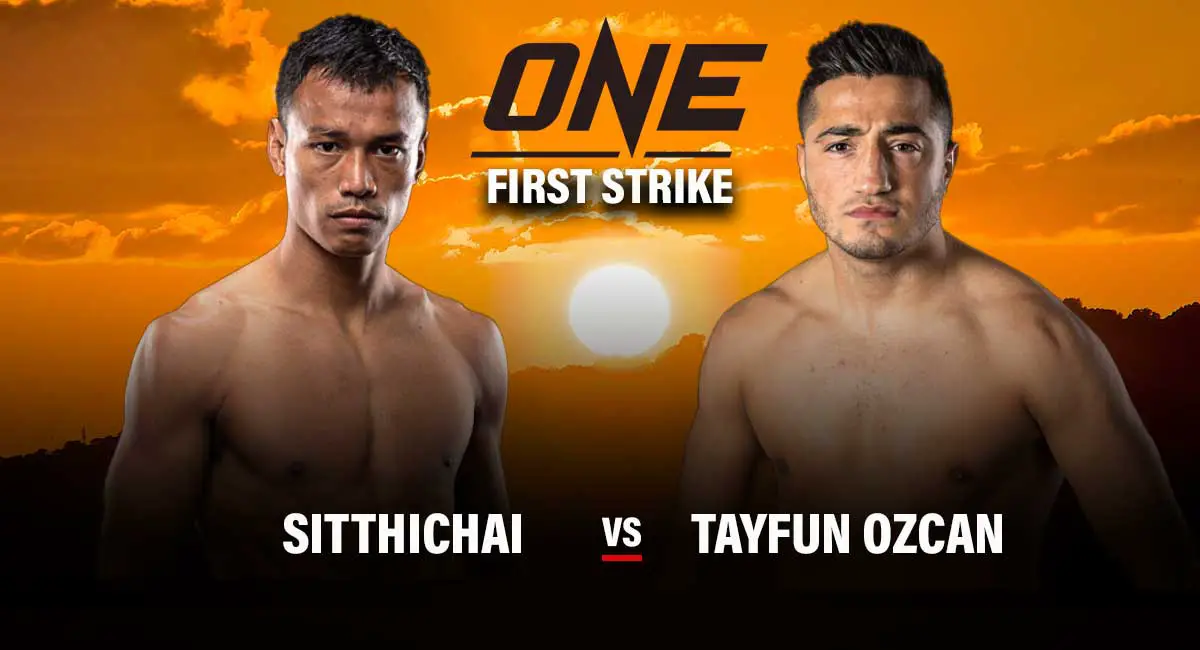 Sitthichai Sitsongpeenong vs Tayfun Özcan One Champion First Strike