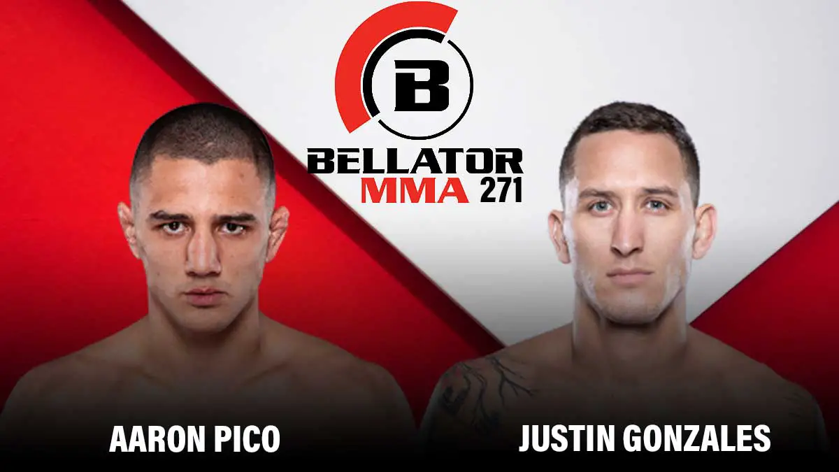 Aaron Pico vs Justin Gonzales Bellator 271