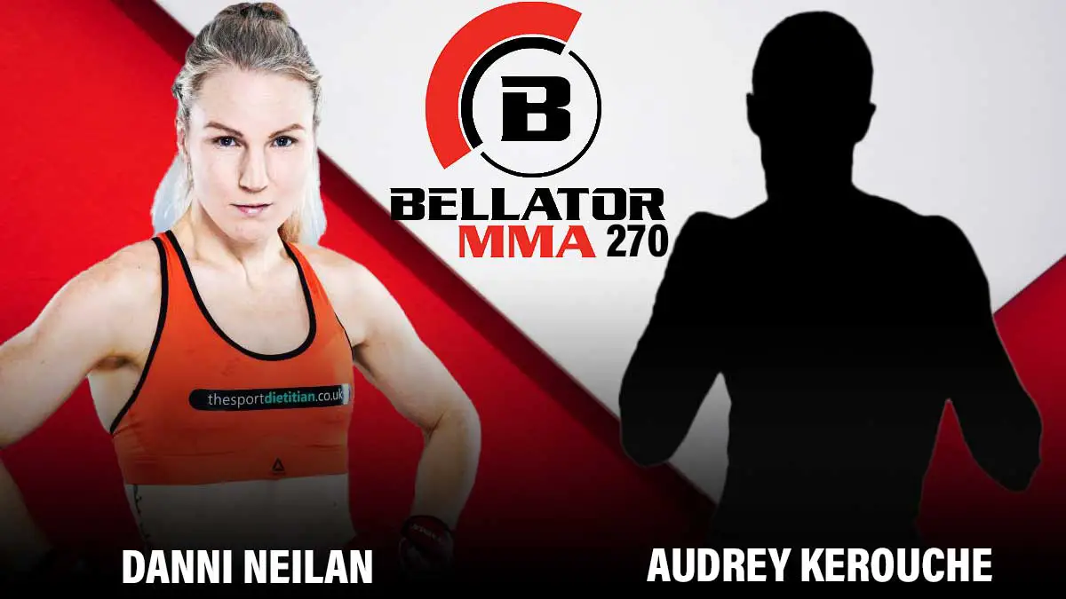 Danni Neilan vs Audrey Kerouche Bellator 270