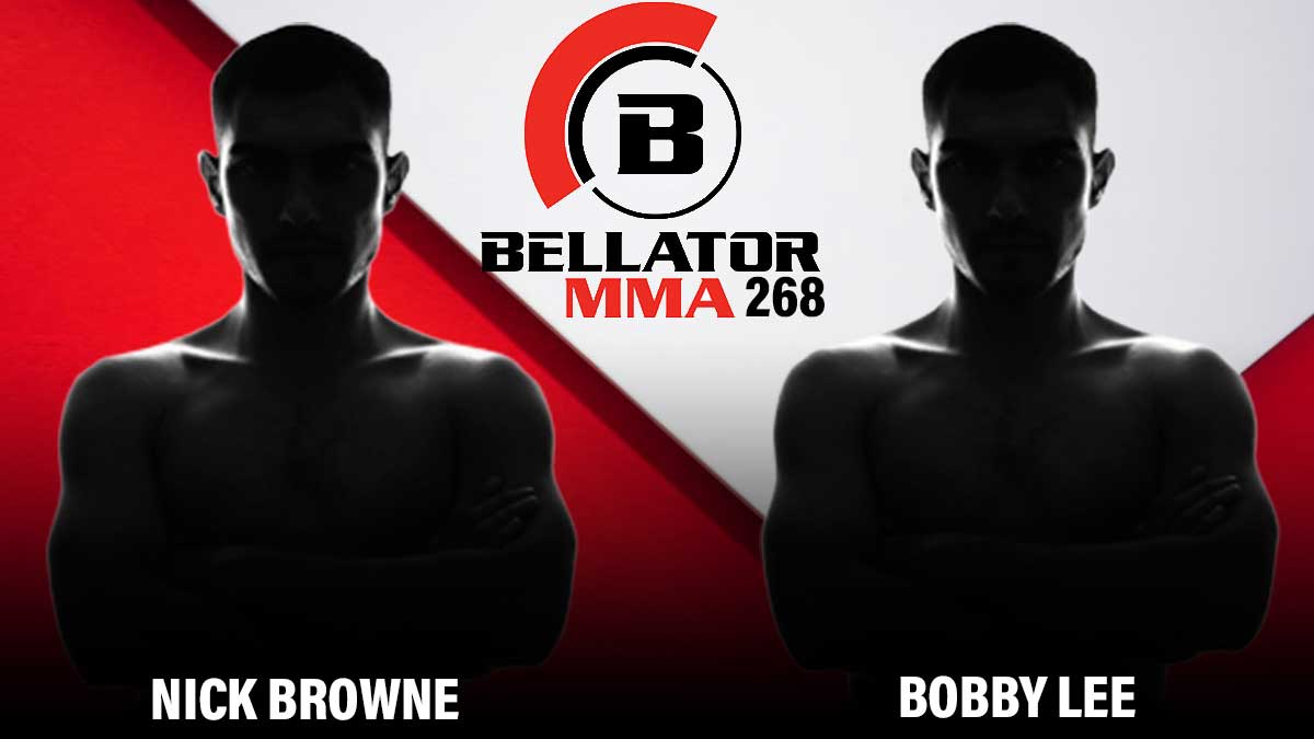 Nick Browne vs Bobby Lee Bellator 268