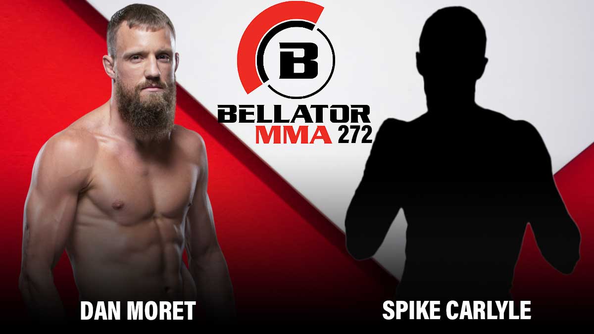 Dan Moret vs Spike Carlyle Bellator 272