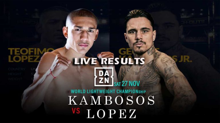 Lopez vs Kambosos Jr – Live Results Blog, Play by Play Updates