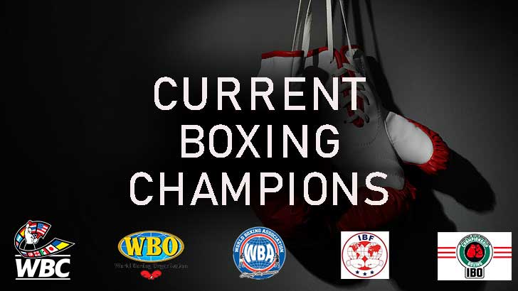 List of Current Boxing Champions (WBC, WBO, WBA, IBF, IBO)