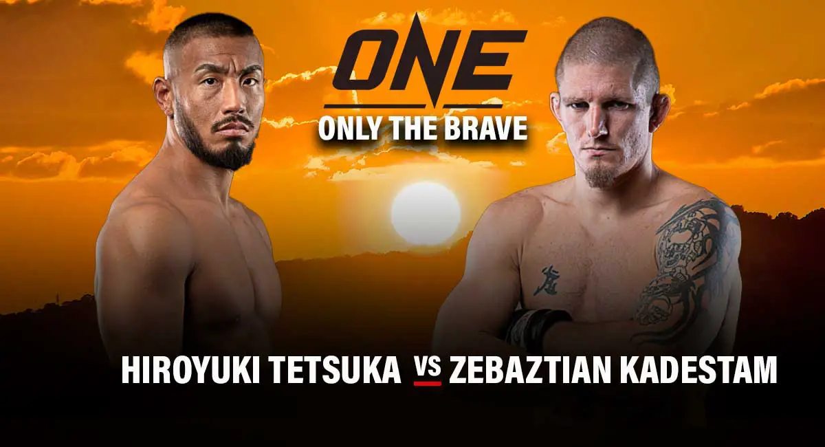Hiroyuki Tetsuka vs Zebaztian Kadestam One Championship Only The Brave