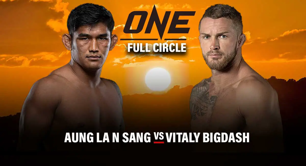 Aung La N Sang vs Vitaly Bigdash One Championship Full Circle 