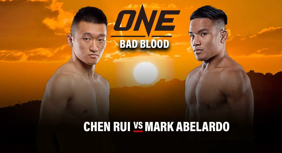 CHen Rui vs Mark Abelardo One Championship Bad Blood