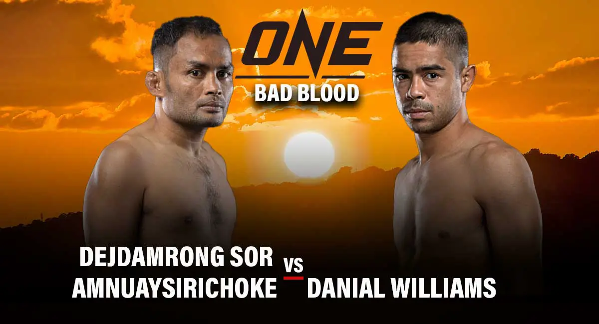 Dejdamrong Soramnuaysirichoke vs Danial Williams One Championship Bad Blood 