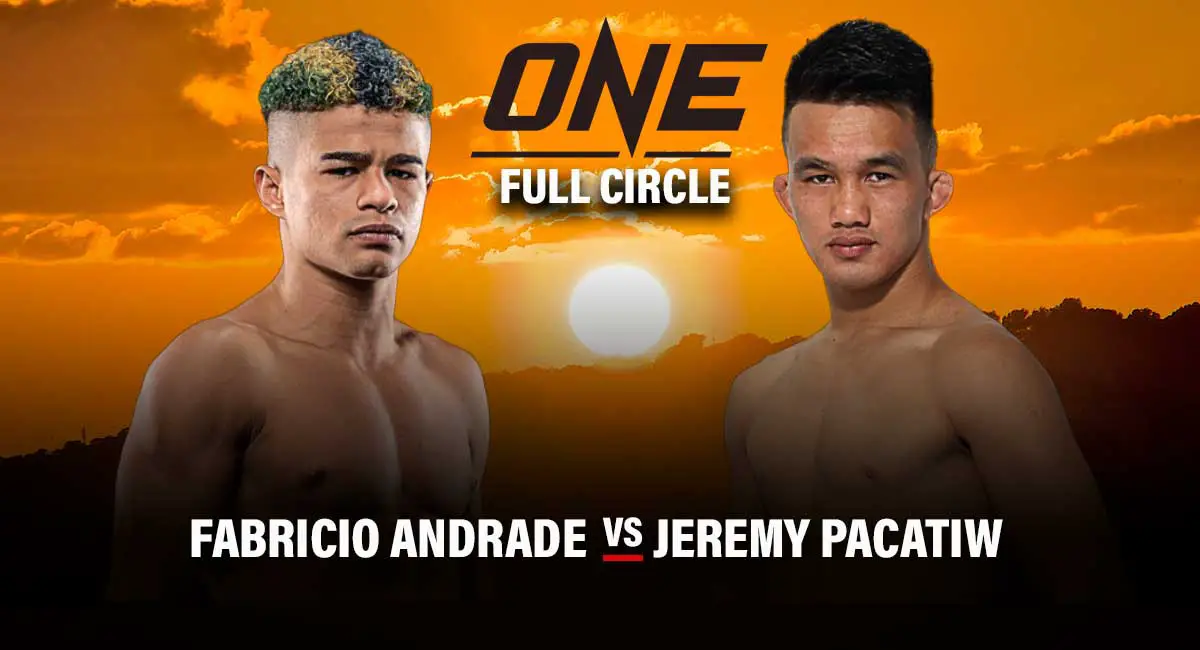 Fabricio Andrade vs Jeremy Pacatiw One CHampionship Full Circle 