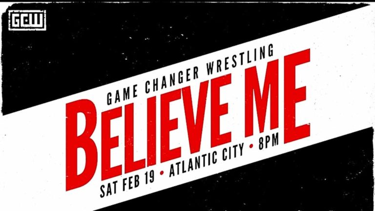 GCW Believe Me 2022: Results, Card, How to Watch, Tickets