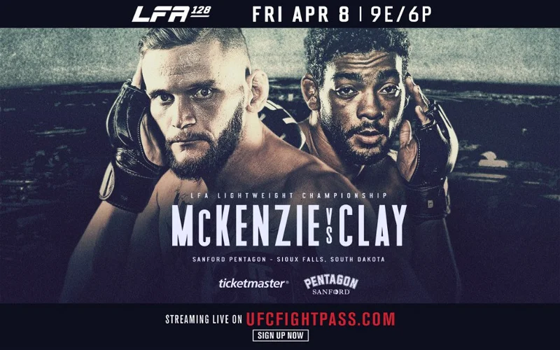 LFA 128 McKenzie vs Clay