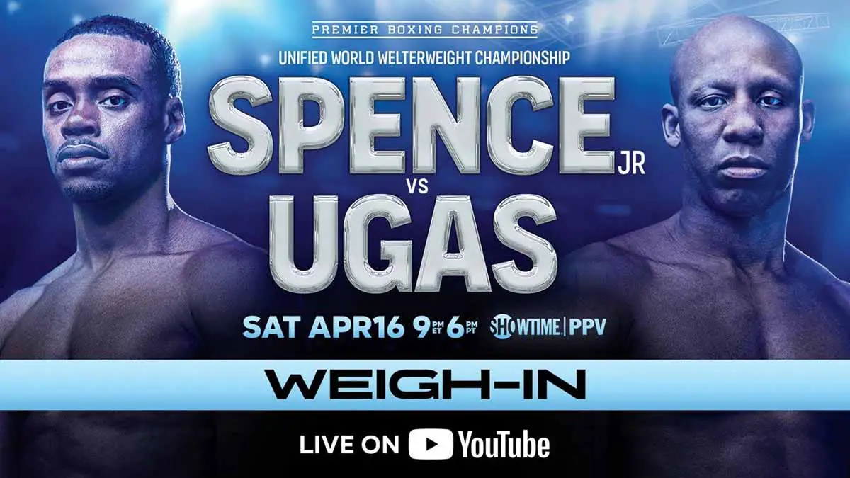 Errol Spence vs Yordenis Ugas Weigh In