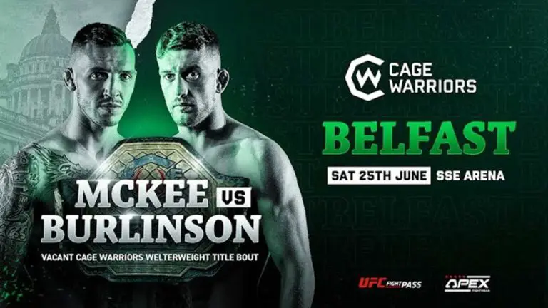 Cage Warriors 140 Results: McKee vs Burlinson Card, Start Time